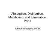 Absorption, Distribution, Metabolism and Elimination: Part I