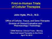 First-in-Human Trials of Cellular Therapies