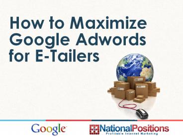 Maximizing Google Adwords for E-Tailers