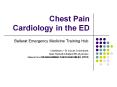 Chest Pain Cardiology in the ED PowerPoint PPT Presentation