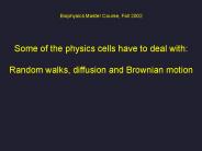 Biophysics Master Course, Fall 2002