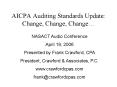 AICPA Auditing Standards Update: Change, Change, Change PowerPoint PPT Presentation