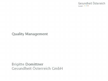 Quality Management    Brigitte Domittner Gesundheit 