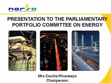 PRESENTATION TO THE PARLIAMENTARY PORTFOLIO COMMITTEE ON ENERGY