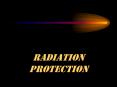 RADIATION PROTECTION PowerPoint PPT Presentation