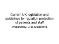 Current UK legislation and guidelines for radiation protection of patients and staff PowerPoint PPT Presentation