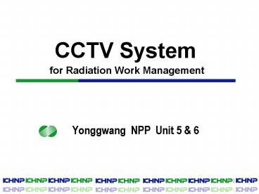 CCTV System for Radiation Work Management
