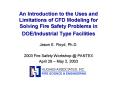 An Introduction to the Uses and Limitations of CFD Modeling for Solving Fire Safety Problems in DOE/Industrial Type PowerPoint PPT Presentation