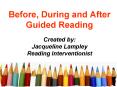 Before, During and After Guided Reading PowerPoint PPT Presentation