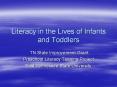 Literacy in the Lives of Infants and Toddlers PowerPoint PPT Presentation