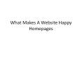 What Makes A Website Happy Homepages PowerPoint PPT Presentation