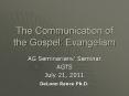 The Communication of the Gospel: Evangelism PowerPoint PPT Presentation