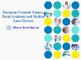 European Cosmetic Surgery, Facial Aesthetics and Medical Laser Devices PowerPoint PPT Presentation