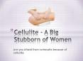 Cellulite - A Big Stubborn of Women PowerPoint PPT Presentation