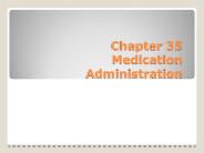 Chapter 35 Medication Administration