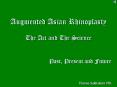 Augmented Asian Rhinoplasty The Art and The Science               Past, Present and Future                          Thanee Sakhakorn MD. PowerPoint PPT Presentation