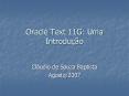 Oracle Text 11G: Uma Introdu PowerPoint PPT Presentation