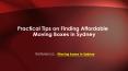 Boxes Sydney | Practical Tips on Finding Affordable Moving Boxes in Sydney PowerPoint PPT Presentation