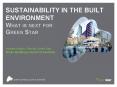 SUSTAINABILITY IN THE BUILT ENVIRONMENT What is next for Green Star PowerPoint PPT Presentation