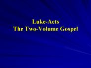 Luke-Acts The Two-Volume Gospel