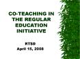 CO-TEACHING IN THE REGULAR EDUCATION INITIATIVE PowerPoint PPT Presentation