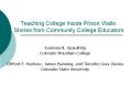 Teaching College Inside Prison Walls: Stories from Community College Educators PowerPoint PPT Presentation