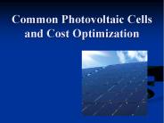 Common Photovoltaic Cells and Cost Optimization