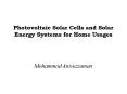 Photovoltaic Solar Cells and Solar Energy Systems for Home Usages PowerPoint PPT Presentation