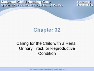 Caring for the Child with a Renal, Urinary Tract, or Reproductive Condition