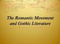 The Romantic Movement and Gothic Literature PowerPoint PPT Presentation