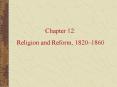 Religion and Reform, 1820 PowerPoint PPT Presentation