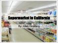 Supermarket In California PowerPoint PPT Presentation