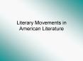 Literary Movements in American Literature PowerPoint PPT Presentation