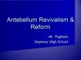 Antebellum Revivalism PowerPoint PPT Presentation