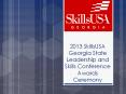 2013 SkillsUSA Georgia State Leadership and Skills Conference Awards Ceremony PowerPoint PPT Presentation