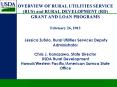 OVERVIEW OF RURAL UTILITIES SERVICE (RUS) and RURAL DEVELOPMENT (RD) GRANT AND LOAN PROGRAMS  February 26, 2013  Jessica Zufolo, Rural Utilities Services Deputy Administrator Chris J. Kanazawa, State Director USDA Rural Development Hawaii/Western PowerPoint PPT Presentation