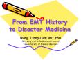 From EMT History to Disaster Medicine PowerPoint PPT Presentation