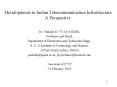 Developments in Indian Telecommunication Infrastructure A Perspective PowerPoint PPT Presentation