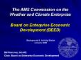The AMS Commission on the Weather and Climate Enterprise  Board on Enterprise Economic Development (BEED) PowerPoint PPT Presentation