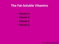 The Fat-Soluble Vitamins PowerPoint PPT Presentation