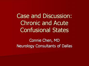 Case and Discussion: Chronic and Acute Confusional States