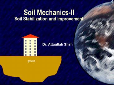 Soil Mechanics-II Soil Stabilization and Improvement