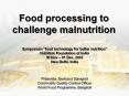 Food processing to challenge malnutrition PowerPoint PPT Presentation