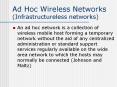 Ad Hoc Wireless Networks (Infrastructureless networks) PowerPoint PPT Presentation