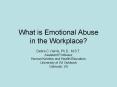 What is Emotional Abuse in the Workplace? PowerPoint PPT Presentation