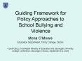 Guiding Framework for Policy Approaches to School Bullying and Violence PowerPoint PPT Presentation