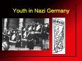 Youth in Nazi Germany PowerPoint PPT Presentation