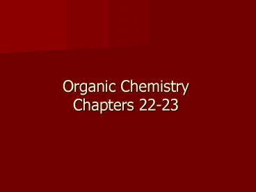 Organic Chemistry Chapters 22-23