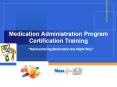 Medication%20Administration%20Program%20Certification%20Training PowerPoint PPT Presentation