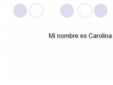 Mi nombre es Carolina